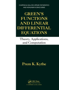 Kythe P.K. — Green’s functions and linear differential equations