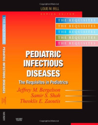 Jeffrey Bergelson MD, Theoklis Zaoutis MD, Samir S. Shah — Pediatric Infectious Diseases: Requisites