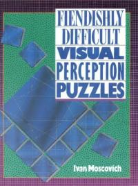 Ivan Moscovich — Fiendishly Difficult Visual Perception Puzzles