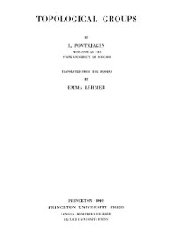 I. Pontrjagin, translated from the Russian By Emma Lehmer — Topological Groups