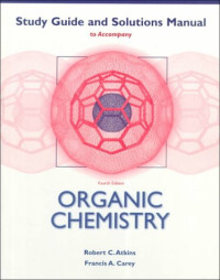 Francis A. Carey, Robert C. Atkins — Study Guide and Solutions Manual to Accompany Organic Chemistry