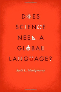 Scott L. Montgomery — Does Science Need a Global Language?