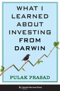 Pulak Prasad — What I Learned About Investing from Darwin