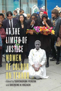 Suvendrini Perera; Sherene Razack — At the Limits of Justice: Women of Colour on Terror