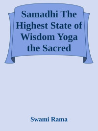 Swami Rama — Samadhi The Highest State of Wisdom Yoga the Sacred Science 1 SVG