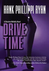 Hank Phillippi Ryan — Drive Time ( Charlotte McNally #4 )
