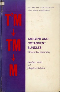 Kentaro Yano, Shigeru Ishihara — Tangent and cotangent bundles: Differential geometry