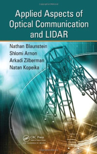 Nathan Blaunstein, Shlomi Arnon, Natan Kopeika, Arkadi Zilberman — Applied Aspects of Optical Communication and LIDAR