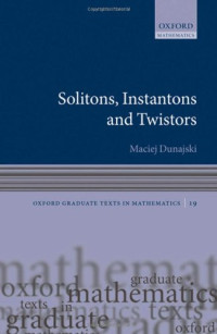 Maciej Dunajski — Solitons, instantons, and twistors