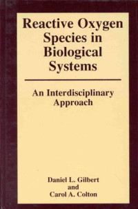 Carol Colton, Daniel Gilbert — Reactive Oxygen Species in Biological Systems