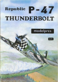 Miroslav Bilý — Modelpres č.1: Republic P-47 Thunderbolt