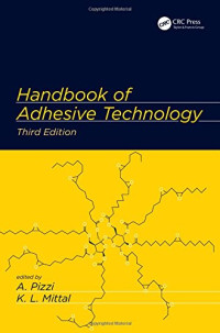 Antonio Pizzi, Kashmiri L. Mittal — Handbook of Adhesive Technology, Third Edition