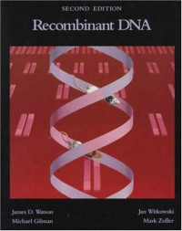 James D. Watson, Michael Gilman, Jan A. Witkowski, Mark Zoller — Recombinant DNA