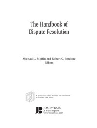 Moffitt, Michael L(Editor);Bordone, Robert C(Editor) — The Handbook of Dispute Resolution