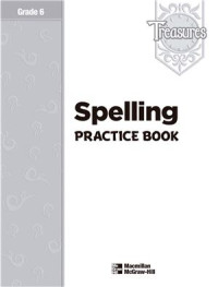 Macmillan ed - Treasures — Treasures (Language Arts, Grade 6) - Spelling Book