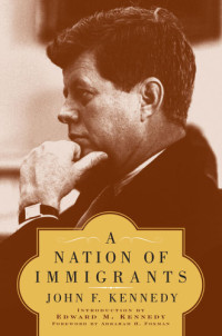 Kennedy, John F — A Nation of Immigrants