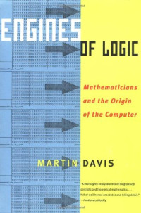 Martin Davis — Engines of logic