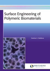 Vladkova, Todorka G. — Surface Engineering of Polymeric Biomaterials