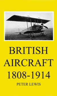 Peter Lewis — British Aircraft 1808-1914