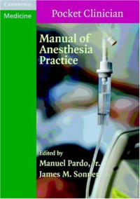 Manuel Pardo, James M. Sonner (editors) — Manual of Anesthesia Practice