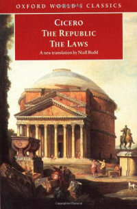 Cicero; Rudd, Niall; Powell, Jonathan — The republic ; and, the laws