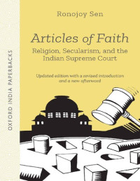 Ronojoy Sen — Articles of Faith: Religion, Secularism, and the Indian Supreme Court