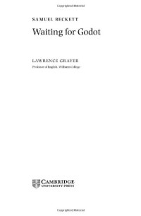 Lawrence Graver — Beckett: Waiting for Godot (Landmarks of World Literature (New))