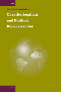 Arjomand, S.A., Said Amir Arjomand — Constitutionalism and Political Reconstruction