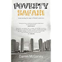 Darren McGarvey — Poverty Safari: Understanding the Anger of Britain’s Underclass