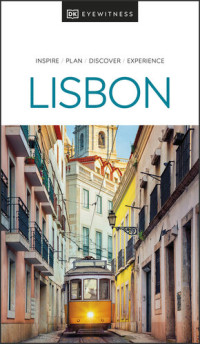DK Eyewitness — DK Eyewitness Lisbon (Travel Guide)