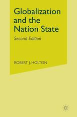 Robert J. Holton (auth.) — Globalization and the Nation State