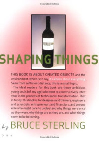 Bruce Sterling — Shaping Things (Mediaworks Pamphlets)