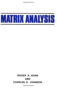 Roger A. Horn, Charles R. Johnson — Matrix analysis