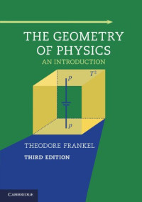 Theodore Frankel — The Geometry of Physics: An Introduction
