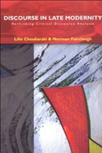 Lilie Chouliaraki, Norman Fairclough — Discourse in Late Modernity
