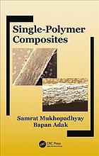 Adak, Bapan; Mukhopadhyay, Samrat — Single-polymer composites