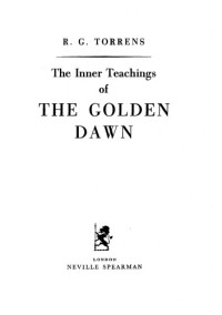 R. G Torrens — The inner teachings of the Golden Dawn