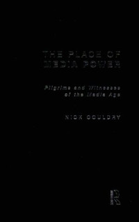Nick Couldry — The Place of Media Power (Comedia).