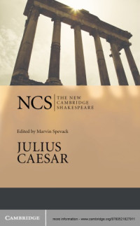 William Shakespeare, Marvin Spevack — Julius Caesar (The New Cambridge Shakespeare), Second Edition