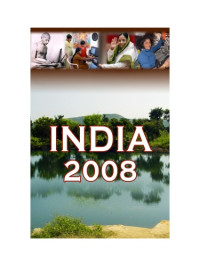 Ministry of Information, Broadcasting, Government of India — INDIA 2008 - A Reference Annual (52nd Edition)