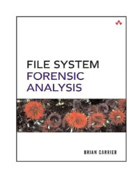Brian Carrier — File System Forensic Analysis