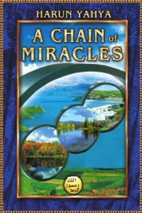 Harun Yahya — A Chain of Miracles