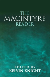 Alasdair C. MacIntyre — The Macintyre Reader