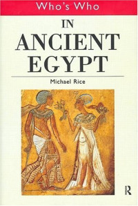 Michael Rice — Who's Who in Ancient Egypt