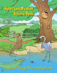 St. Johns River Water Management District Contributors — Water Conservation Activity Book, A Tale Of Raleigh Otter And His Friends