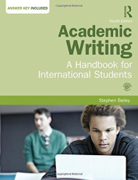 Stephen Bailey — Academic Writing: A Handbook for International Students