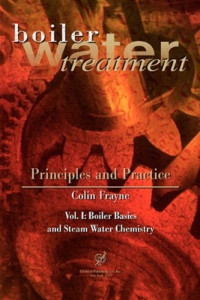 Colin Frayne — Boiler Water Treatment, Principles and Practice, Vol. 1 and 2