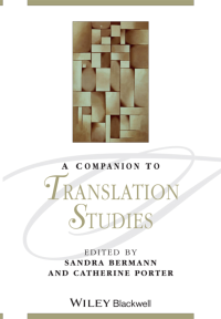 Sandra Bermann, Catherine Porter — A Companion to Translation Studies