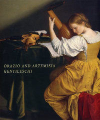 Mr. Keith Christiansen et al., Judith W. Mann, Keith Christiansen — Orazio and Artemisia Gentileschi