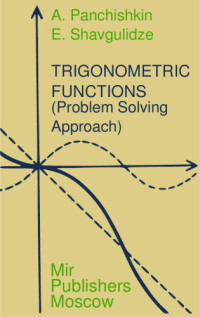 Panciskin, A. A.; Savgulidze, E. T — Trigonometric functions : problems-solving approach